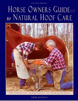 Horse Owners Guide to Natural Hoof Care by Jaime Jackson